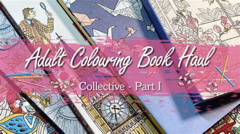 Adult Colouring Book Haul Adult Colouring Part 1 YouTube