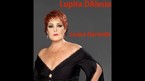 Leona Dormida Lupita D Alesio Youtube