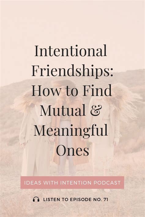 Intentional Friendships Finding Mutual And Meaningful Ones Friendship Online Entrepreneur