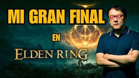 ASÍ fue como ACABÉ ELDEN RING YouTube