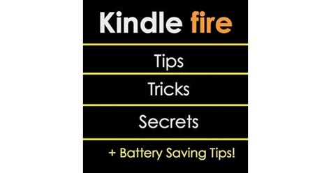 Kindle Fire Tips, Tricks, Secrets + Battery-Saving Tips: Master Your Kindle by Solano Apps