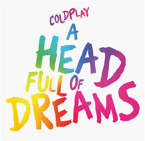 Coldplay A Head Full Of Dreams Png Transparent Png Kindpng