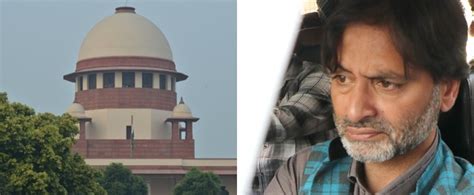 Supreme Court Affirms Yasin Malik S Right To Fair Trial In Iaf Officers