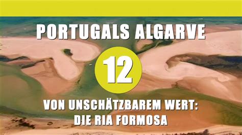 Folge 12 Von unschätzbarem Wert Ria Formosa Portugals Algarve