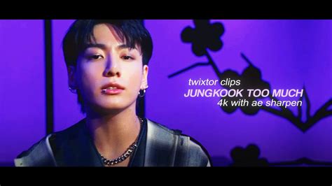 JUNGKOOK TOO MUCH Mv Twixtor Clips With AE Sharpen HD 4K YouTube