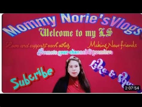 Mommy Nories Vlogs Is Going Live Welcome To My Ls Mga Lalabs Tamsak