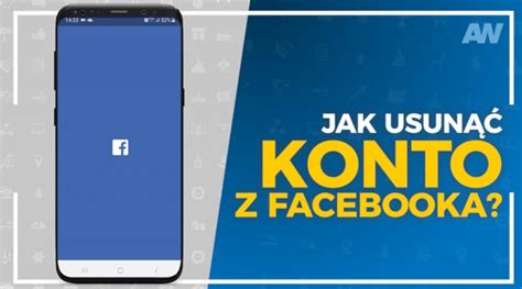 Jak Usunąć Konto Na Facebooku Instrukcja Krok Po Kroku