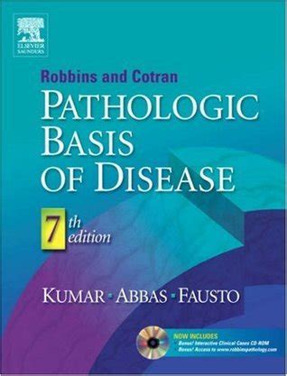 Robbins Cotran Pathologic Basis Of Disease By Vinay Kumar Goodreads