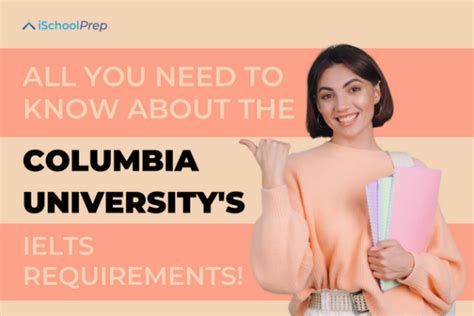 Columbia University Ielts Band Required For Admission