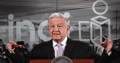 El Inai No Sirve Para Nada Amlo Noticias De México Noticias