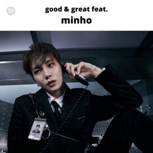 Good Great Feat Minho Playlist By Spotify