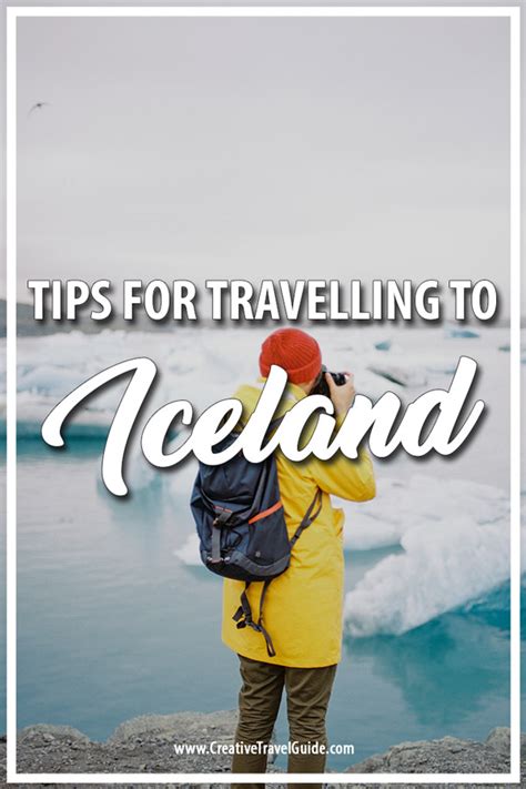 Tips For Travelling To Iceland Creative Travel Guide