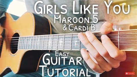 Girls Like You Maroon 5 Guitar Lesson For Beginners Girls Like You