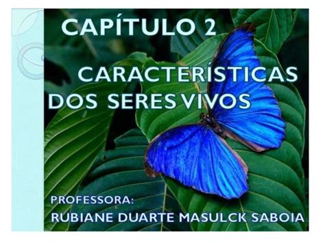 Caracteristicas Dos Seres Vivos E Celulas Ppt