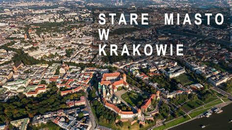 Stare Miasto W Krakowie Z Lotu Ptaka Youtube