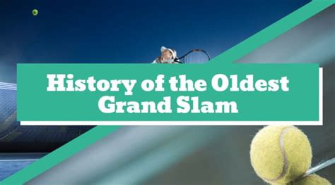 Which Is the Oldest Tennis Grand Slam Tournament? - Aged to Perfection