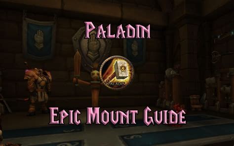 WoW Classic Paladin Epic Mount Guide - Warcraft Tavern