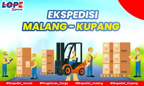 Ekspedisi Malang Kupang Murah Lopexpress