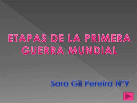 Etapas De La Primera Guerra Mundial Ppt