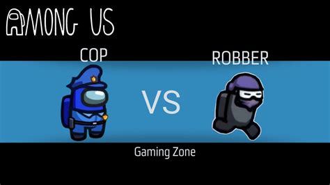 Among Us Cop Vs Robbers Mod Full Gameplay Youtube