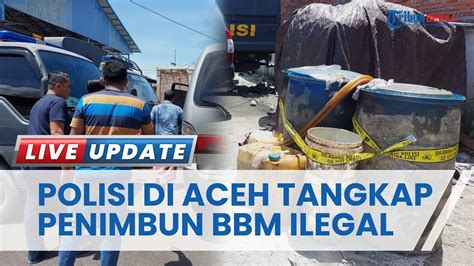 Penimbun Bbm Ilegal Di Aceh Barat Ditangkap Dilaporkan Masyarakat