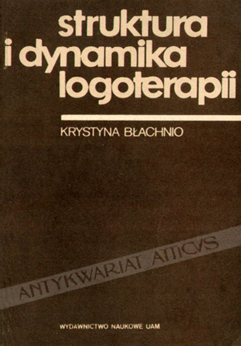 Struktura I Dynamika Logoterapii Skrypt Antykwariat Atticus