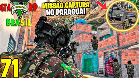 GTA 5 ROLEPLAY BRASIL MISSÃO COMANDOS NO PARAGUAI 13ª TEMPORADA