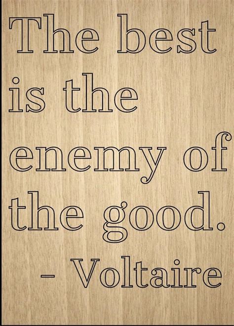 Mundus Souvenirs The Best Is The Enemy Of The Good Quote