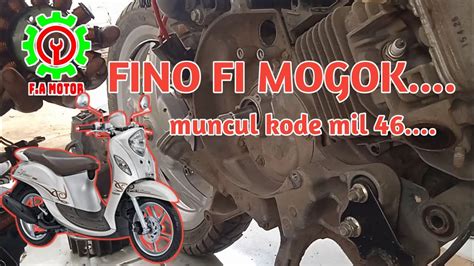 TUTORIAL CARA MENGATASI MOTOR FINO FI MOGOK Muncul Kode 46 YouTube