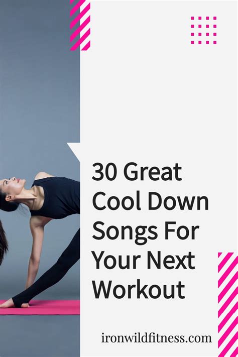 30 Great Cool Down Songs For Your Next Workout Ironwild Fitness