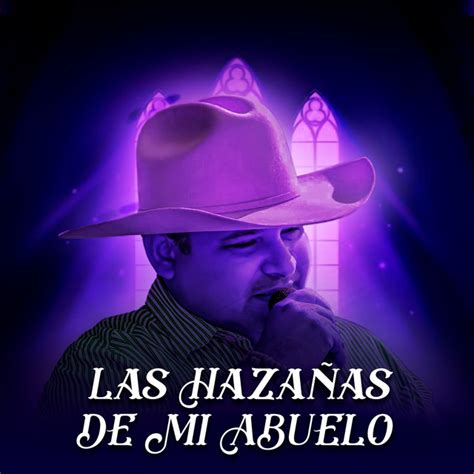 Las Haza As De Mi Abuelo Album By Manolo Guerrero Spotify