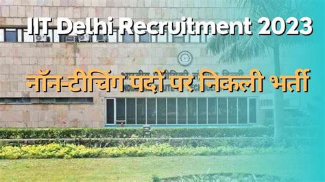 Iit Delhi Recruitment Best Career Opportunity Vacancy For Non