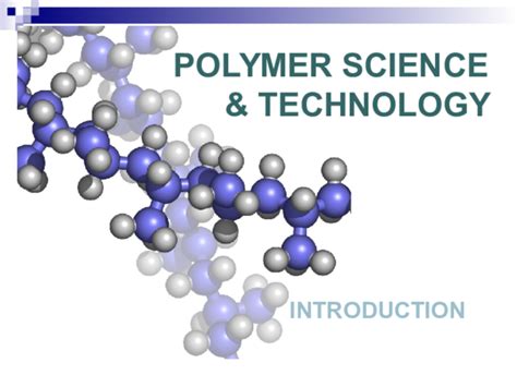 Ppt Introduction Polymer Science