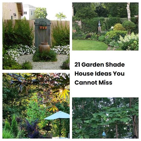 21 Garden Shade House Ideas You Cannot Miss Sharonsable