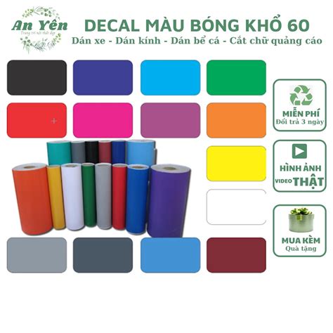 DECAL ĐỀ CAN CÁC MÀU KHỔ 60 DECAL MÀU TRƠN DÁN XE DÁN KÍNH decal cắt