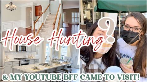 House Hunting Meeting My Youtube Bestie Come House Hunting With Me