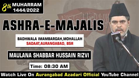 Live 08th Majalis E Aza Ashra E Muharram 2022 Moulana Shabbar