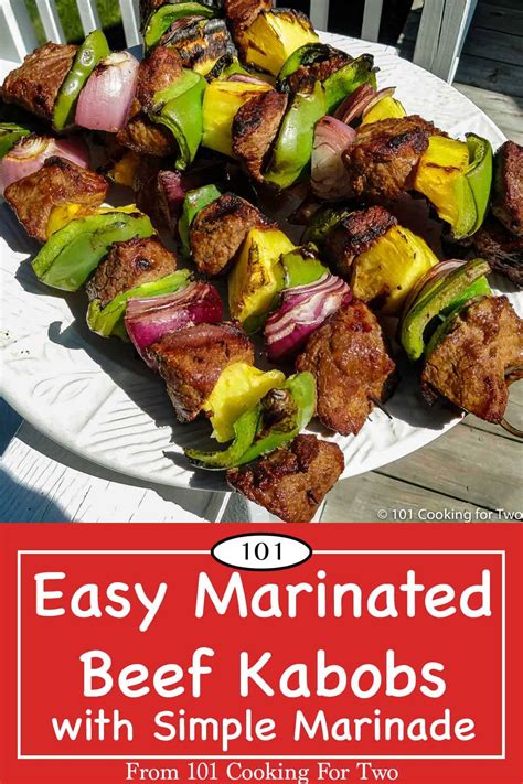 Easy Marinated Beef Kabobs With Simple Marinade 101 Cooking For Two