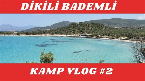 Kamp Vlog Bademli Deniz Ad R Kamp Youtube