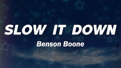 Benson Boone Slow It Down Lyrics Youtube