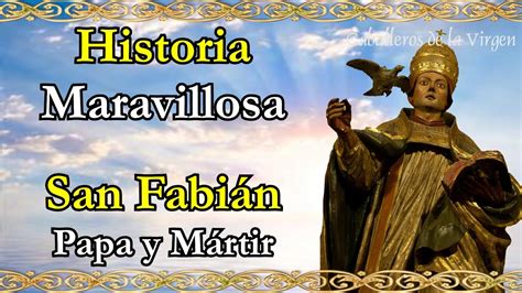 Historia Maravillosa San Fabi N Papa Y M Rtir Caballeros De La