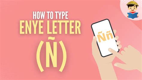 How To Type Enye Letter Ñ On Your Computer Laptop Or Smartphone