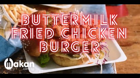 Buttermilk Fried Chicken Burger Recipe – Makan.com.sg