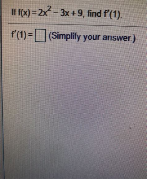 Solved If F X 2x2 3x 9 Find F 1 F 1 Simplify Your