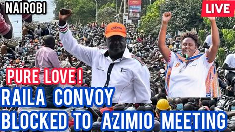 JUST IN RAILA CONVOY BLOCKED TO AZIMIO MEETING BY HIS SUPPOTTERS