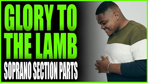 Glory To The Lamb By Geoffrey Golden Soprano Section Tutorial By