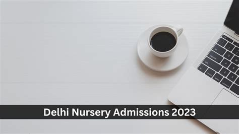 Delhi Nursery Admission 2023 1st Merit List To Release Tomorrow Check Details Here Education