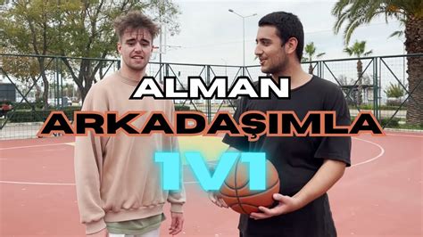 ALMAN ARKADAŞIMLA 1V1 PART 1 YouTube