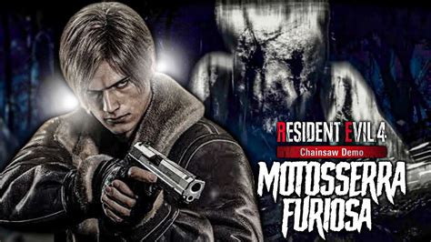 RESIDENT EVIL 4 REMAKE DEMO MOTOSERRA FURIOSA YouTube