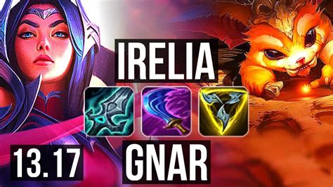 Irelia Vs Gnar Top 600 Games 1 0m Mastery Godlike 11 3 6 Euw